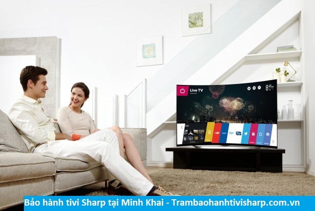 Bảo hành tivi Sharp tại Minh Khai - Địa chỉ Bảo hành tivi Sharp tại nhà ở Phường Minh Khai