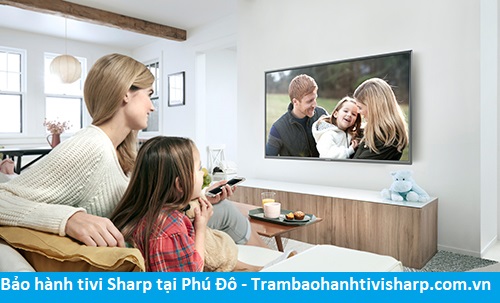 Bảo hành tivi Sharp tại Phú Đô - Địa chỉ Bảo hành tivi Sharp tại nhà ở Phường Phú Đô