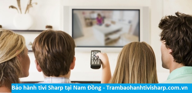 Bảo hành tivi Sharp tại Nam Đồng - Địa chỉ Bảo hành tivi Sharp tại nhà ở Phường Nam Đồng