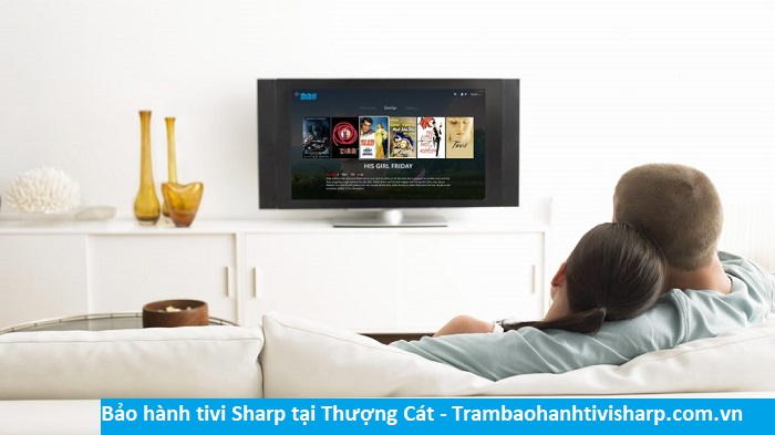 Bảo hành tivi Sharp tại Thượng Cát - Địa chỉ Bảo hành tivi Sharp tại nhà ở Phường Thượng Cát