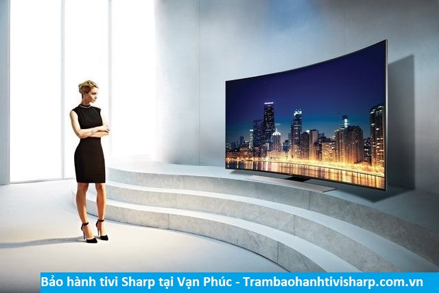 Bảo hành tivi Sharp tại Vạn Phúc - Địa chỉ Bảo hành tivi Sharp tại nhà ở Phường Vạn Phúc